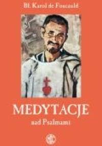 Medytacje nad Psalmami - Karol de Foucauld