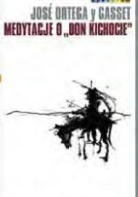 Medytacje o „Don Kichocie” - José Ortega y Gasset