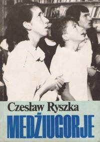 Medźiugorje - Czesław Ryszka