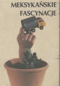 Meksykańskie fascynacje - Grzegorz Jaszuński