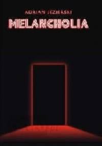 Melancholia - Adrian Jezierski