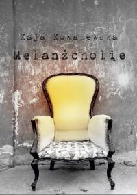Melanżcholie - Kaja Kowalewska