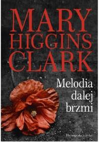 Melodia dalej brzmi - Mary Higgins Clark