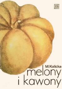Melony i kawony - Maria Kalicka
