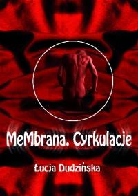 MeMbrana. Cyrkulacje - Łucja Dudzińska