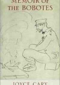 Memoir of the Bobotes - Joyce Cary