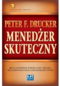 Menedżer skuteczny - Peter F. Drucker