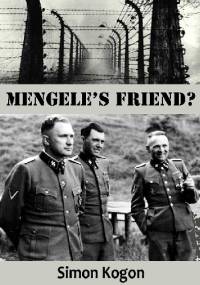 Mengele's Friend? - Simon Kogon
