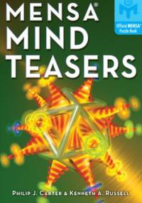 Mensa Mind Teasers - Philip Carter, Kenneth A. Russell