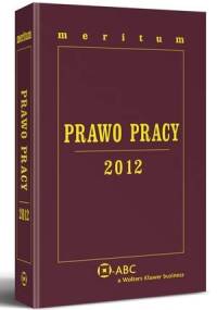 Meritum Prawo Pracy 2012 - Kazimierz Jaśkowski