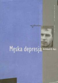 Męska depresja - Archibald D. Hart