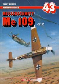 Messerschmitt Me 109, cz. 2 - Robert Michulec