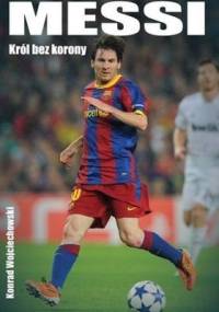 Messi. Król bez korony - Konrad Wojciechowski