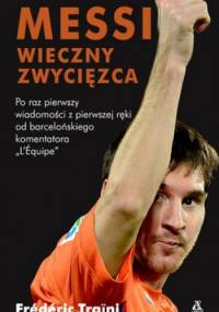 Messi. Wieczny zwycięzca - Frederic Traini