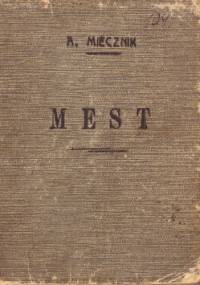 Mest. Fantazya powieściowa - Antoni Miecznik