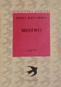 Męstwo t. 1 - Wiera Kietlinska
