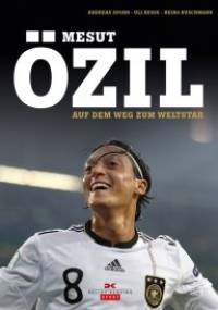 Mesut Özil: Auf dem Weg zum Weltstar