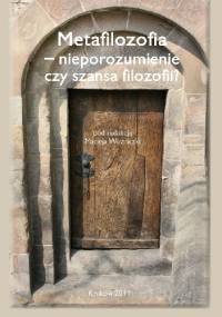 Metafilozofia - nieporozumienie czy szansa filozofii? - Maciej Woźniczka