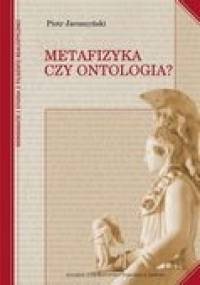 Metafizyka czy ontologia? - Piotr Jaroszyński