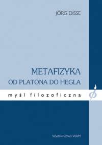 Metafizyka od Platona do Hegla - Jörg Disse