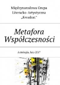 Metafora współczesności. Lato 2017 - praca zbiorowa