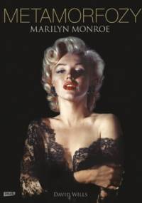 Metamorfozy Marilyn Monroe - David Wills