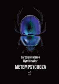 Metempsychoza - Jarosław Marek Rymkiewicz