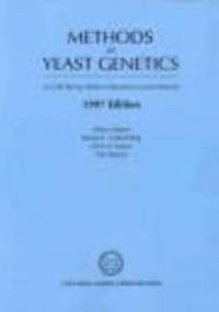 Methods in Yeast Genetics 1997 Edition - Alison Adams