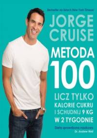 Metoda 100. Licz tylko kalorie cukrowe - Jorge Cruise