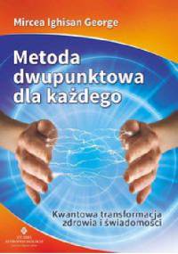 Metoda dwupunktowa dla każdego - Mircea Ighisan George
