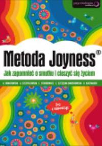 Metoda Joyness. Jak zapomnieć o smutku i cieszyć się życiem.