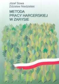 Metoda pracy harcerskiej w zarysie - Józef Sowa, Zdzisław Niedzielski