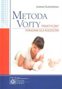Metoda Vojty. Praktyczny poradnik dla rodziców. - Joanna Surowińska