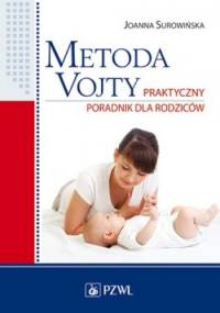 Metoda Vojty. Praktyczny poradnik dla rodziców - Joanna Surowińska