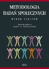 Metodologia badań społecznych - Jerzy Brzeziński