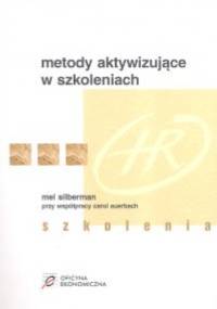 Metody aktywizujące w szkoleniach - Mel Silberman, Carol Auerbach
