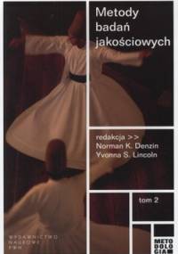 Metody badań jakościowych. Tom 2 - Norman K. Denzin, Yvonna S. Lincoln