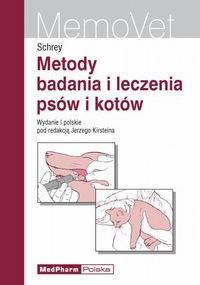 Metody badania i leczenia psów i kotów - Schrey