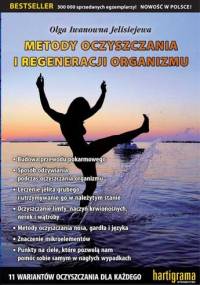 Metody oczyszczania i regeneracji organizmu - Olga Jelisejewa