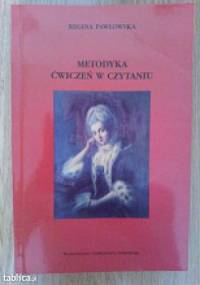 Metodyka ćwiczeń w czytaniu - Regina Pawłowska
