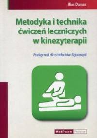 Metodyka i technika ćwiczeń leczniczych w kinezyterapii - Ilias Dumas