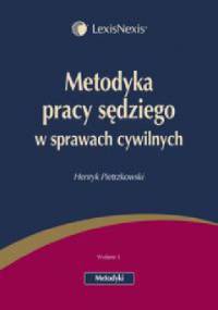Metodyka pracy sędziego w sprawach cywilnych - Henryk Pietrzkowski