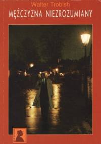 Mężczyzna Niezrozumiały - Walter Trobisch