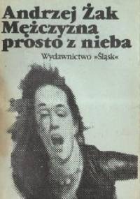 Mężczyzna prosto z nieba - Andrzej Żak