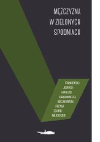 Mężczyzna w zielonych spodniach