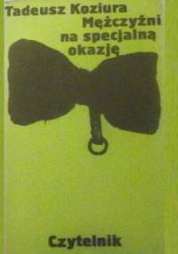 Mężczyźni na specjalną okazję - Tadeusz Koziura