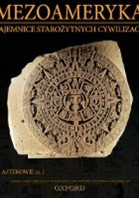 Mezoameryka: AZTEKOWIE cz.1 - praca zbiorowa
