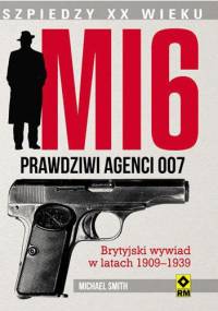 MI6. Prawdziwi agenci 007 - Michael Smith