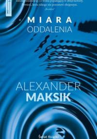 Miara oddalenia - Alexander Maksik