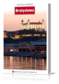 Miasta Marzeń. Bratysława - praca zbiorowa